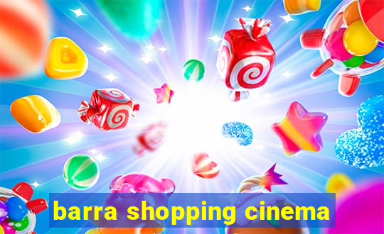 barra shopping cinema